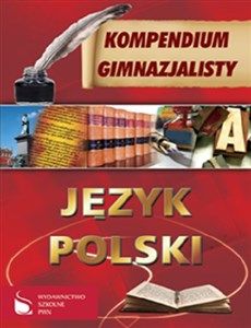 Kompendium gimnazjalisty Język polski