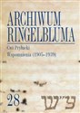 Archiwum Ringelbluma. Konspiracyjne Archiwum Getta Warszawy, tom 28, Cwi Pryłucki. Wspomnienia (1905 - 