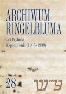 Archiwum Ringelbluma. Konspiracyjne Archiwum Getta Warszawy, tom 28, Cwi Pryłucki. Wspomnienia (1905 - Księgarnia Niemcy (DE)