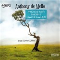 [Audiobook] Przestań siebie naprawiać - Anthony de Mello