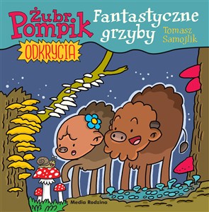 Żubr Pompik Okrycia 8 Fantastyczne grzyby