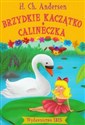 Brzydkie Kaczątko Calineczka