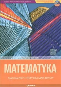 Matematyka Matura 2007 Testy Zakres podstawowy i rozszerzony