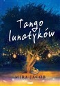 Tango lunatyków - Mira Jacob