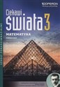 Ciekawi świata Matematyka 3 Podręcznik zakres rozszerzony Szkoły ponadgimnazjalne