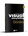 Visual Storytelling Jak opowiadać językiem video