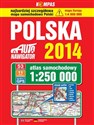 Polska 2014 Atlas samochodowy 1:250 000 - Opracowanie Zbiorowe