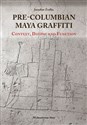 Pre-Columbian Maya Graffiti: Contex, Dating and Function