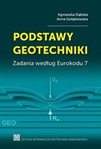 Podstawy geotechniki. Zadania według Eurokodu 7 - Księgarnia UK