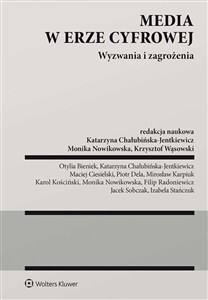 Media w erze cyfrowej Wyzwania i zagrożenia