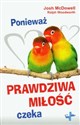 Ponieważ prawdziwa miłość czeka