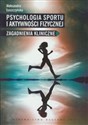 Psychologia sportu i aktywności fizycznej Zagadnienia kliniczne - Aleksandra Łuszczyńska