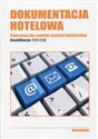 Dokumentacja hotelowa Ćwiczenia dla zawodu technik hotelarstwa Kwalifikacje T.11 i T.12. Technikum - Beata Bodusz