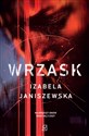 Wrzask - Izabela Janiszewska