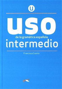 Uso de la gramatica espanola intermedio + klucz online