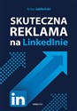 Skuteczna reklama na LinkedIn - Artur Jabłoński