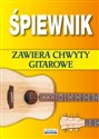 Śpiewnik Zawiera chwyty gitarowe