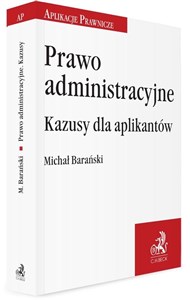 Prawo administracyjne Kazusy dla aplikantów