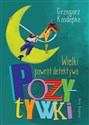 Wielki powrót detektywa Pozytywki - Grzegorz Kasdepke