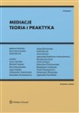 Mediacje Teoria i praktyka - Monika Stachura, Adam Moniuszko, Agnieszka Siedlecka-Andrychowicz, Andrzej Szpor, Anna Cybulko, Mich