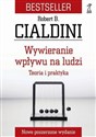 Wywieranie wpływu na ludzi Teoria i praktyka - Robert B. Cialdini