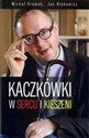 Kaczkówki w sercu i w kieszeni - Opracowanie Zbiorowe