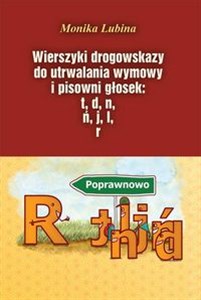 Wierszyki drogowskazy do utrwalania wymowy i pisowni głosek: t, d, n, ń, j, l, r - Księgarnia Niemcy (DE)