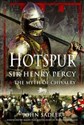 Hotspur Sir Henry Percy and the Myth of Chivalry - John Sadler