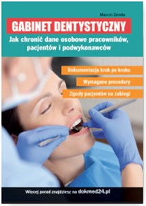 Gabinet dentystyczny Jak chronić dane osobowe pracowników, pacjentów i podwykonawców