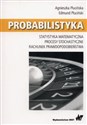 Probabilistyka Statystyka matematyczna Procesy stochastyczne Rachunek prawdopodobieństwa