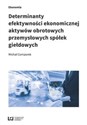 Determinanty efektywności ekonomicznej aktywów obrotowych przemysłowych spółek giełdowych