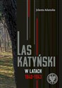 Las Katyński w latach 1940-1943