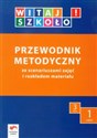 Witaj szkoło! 3 Przewodnik metodyczny Część 1 + CD edukacja wczesnoszkolna - Joanna Babicka, Anna Korcz, Elżbieta Kuc