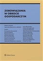 Zobowiązania w obrocie gospodarczym - Renata Tanajewska, Agnieszka Malarewicz-Jakubów, Ewa Lewandowska, Karol Szadkowski, Joanna Pawlikows