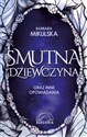 Smutna dziewczyna oraz inne opowiadania - Barbara Mikulska