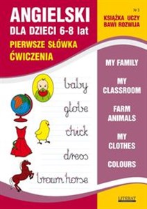 Angielski dla dzieci 6-8 lat Pierwsze słówka. Ćwiczenia - Księgarnia UK