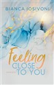 Feeling Close to You - Bianca Iosivoni