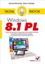 Windows 8.1 PL Ćwiczenia praktyczne - Danuta Mendrala, Marcin Szeliga