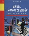 Media i nowoczesność Społeczna teoria mediów