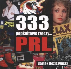 333 popkultowe rzeczy PRL - Księgarnia UK