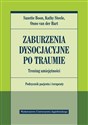 Zaburzenia dysocjacyjne po traumie Trening umiejętności Podręcznik pacjenta i terapeuty