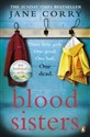 Blood Sisters The Next Addictive Thriller from the Bestselling Author of My Husband's Wife - Jane Corry