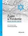 Żydzi w Fordonie Dzieje. Kultura. Zabytki