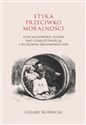 Etyka przeciwko moralności Foucaultowskie studia nad starożytnością i wczesnym średniowieczem