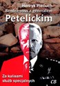 Rendez-vous z generałem Petelickim Za kulisami służb specjalnych - Henryk Piecuch