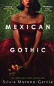 Mexican Gothic - Silvia Moreno-Garcia