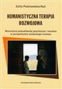 Humanistyczna Terapia Rozwojowa Wzmożona pobudliwość psychiczna i nerwice w perspektywie osobowego rozwoju - Zofia Paśniewska-kuć