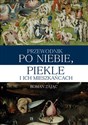 Przewodnik po niebie piekle i ich mieszkańcach