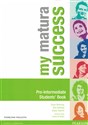 My Matura Success Pre-Intermediate Podręcznik wieloletni + CD Szkoła ponadgimnazjalna