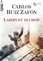 Labirynt duchów - Carlos Ruiz Zafon